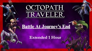 Octopath Traveler - Battle at Journey's End [Extended]