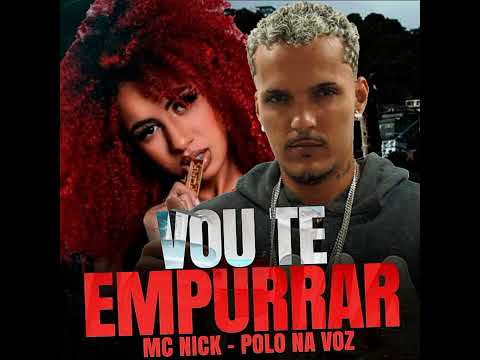 VOU TE EMPURRAR - (REMIX POLO NA BASE)