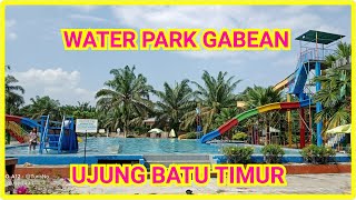 Water Park GABEAN Ujung Batu Timur Kec. Ujung Batu Kab. Rokan Hulu Provinsi Riau
