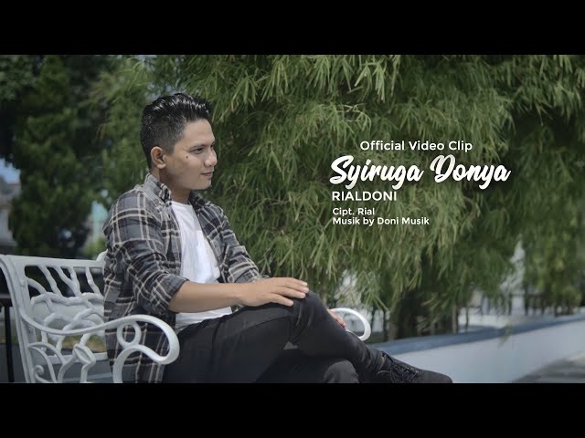 RIALDONI - SYIRUGA DONYA (Official Music Video) class=