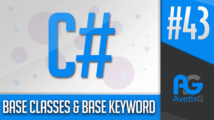 Learn How To Program In C# Part 43 - Base Classes And Base Keyword