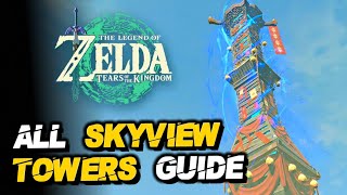 The Legend of Zelda: Tears of the Kingdom - All Skyview Towers Locations Walkthrough Guide |【XCV//】