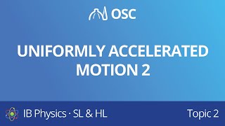 Uniformly accelerated motion 2  [IB Physics SL/HL]
