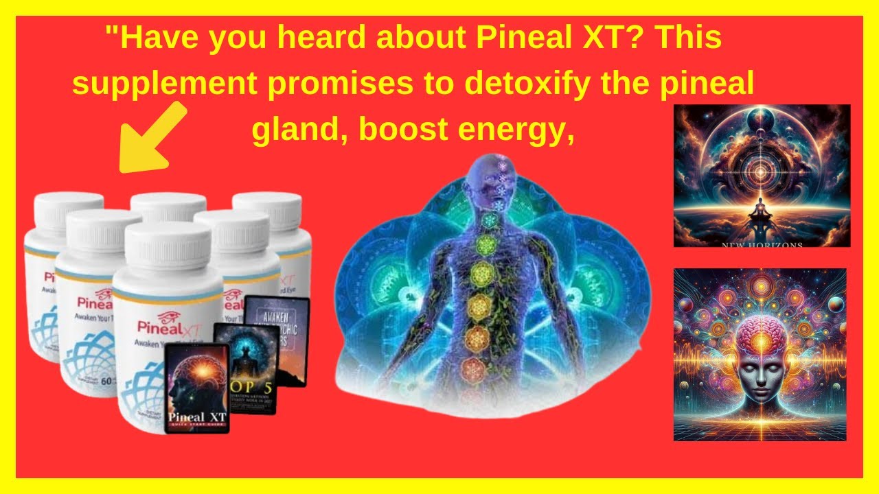 “” “Does Pineal XT really work? Full review and benefits