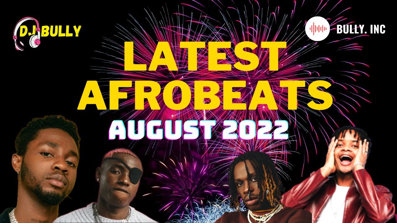 LATEST AFROBEAT 2022 AFROBEATS MIX AMAPIANO MIX 2022 MACHALA JAIYE