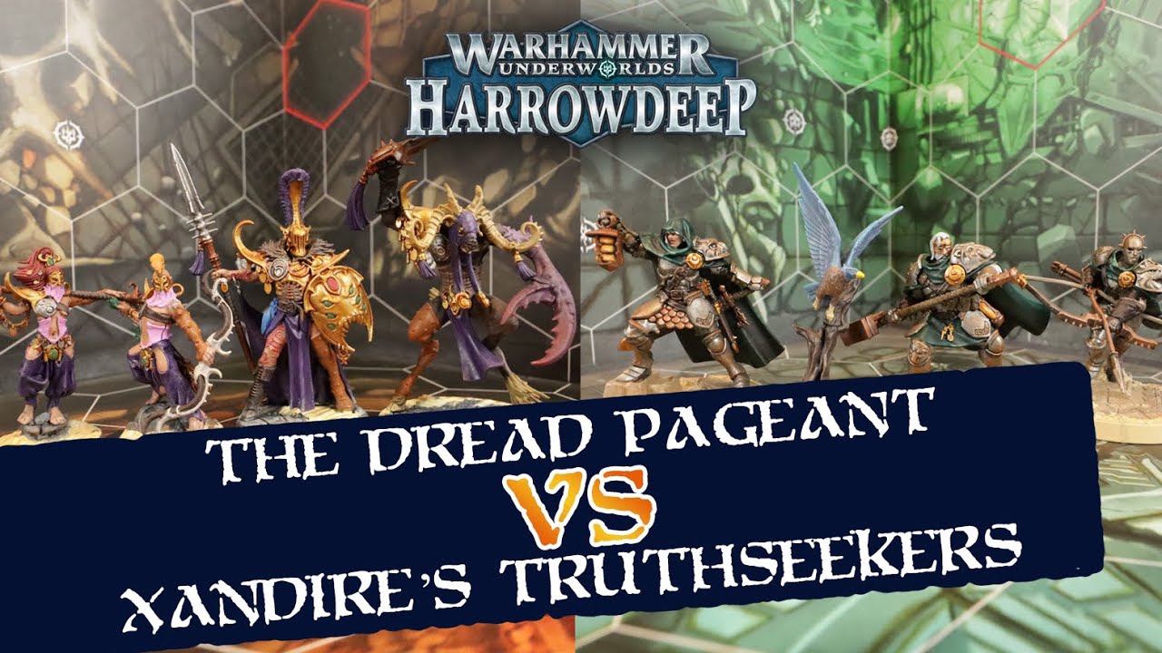 Warhammer Underworlds: Harrowdeep | The Dread Pageant vs. Xandire's ...