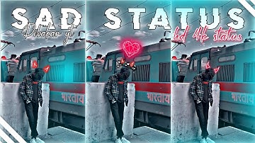 🥀💔 SAD STATUS VIDEO 🥀 4K BEST SAD STATUS 🥀💔 XML EDITING VIDEO 💔 VERY VERY SAD STATUS🥀BREAKUP STATUS