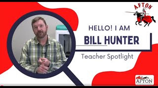 Afton Teacher Spotlight 2: Bill Hunter