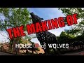 Behind the Scenes - House of Wolves