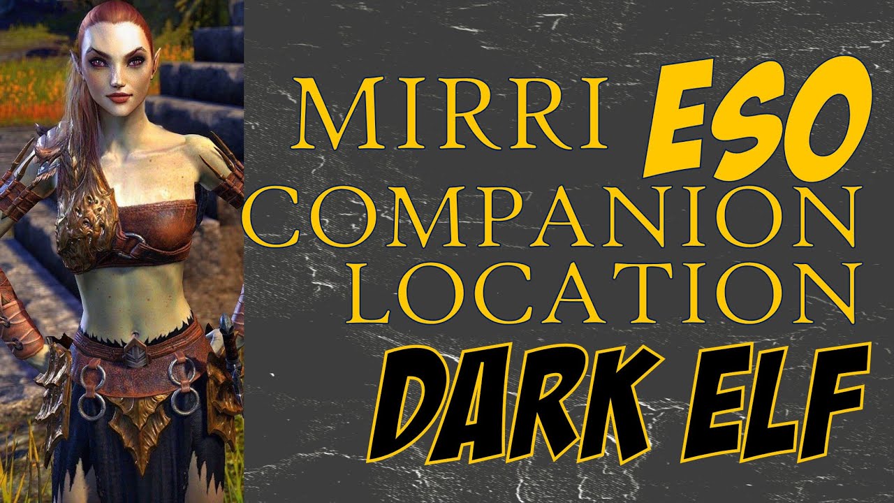 Female Dark Elf Companion Location Mirri Elendis Blackwood The