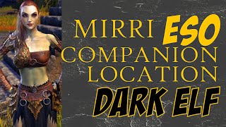 Female Dark Elf Companion Location - Mirri Elendis- Blackwood - The Elder Scrolls Online