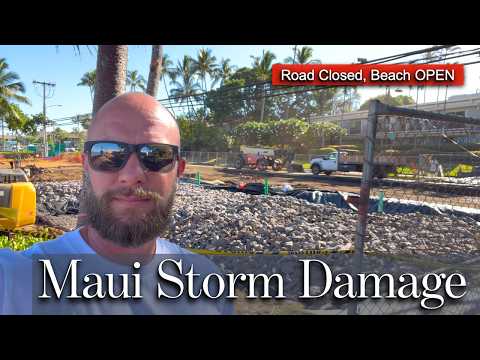 Maui Businesses are Suffering from Storm Damage... But the Beach Is Perfect !!!