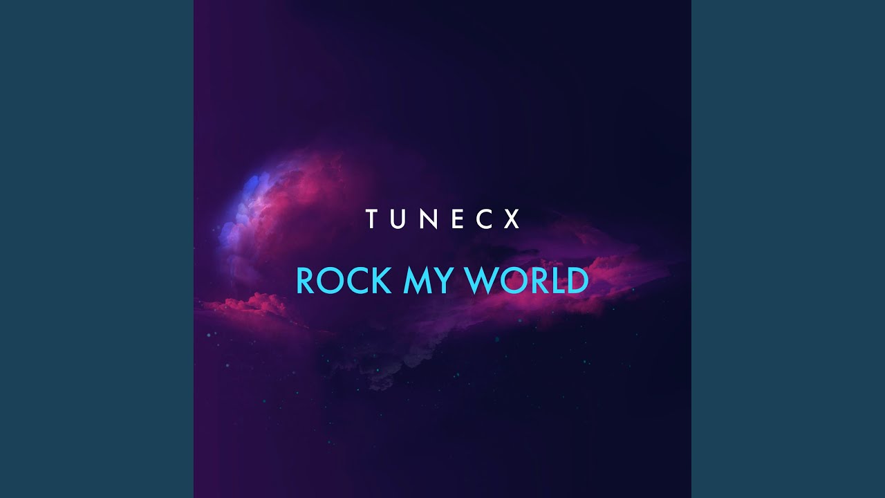 Rock My World YouTube