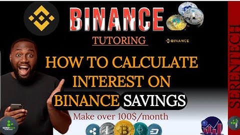 HOW TO CALCULATE DAILY/MONTHLY INTEREST ON BINANCE SAVINGS (BINANCE TUTORIAL 2021)
