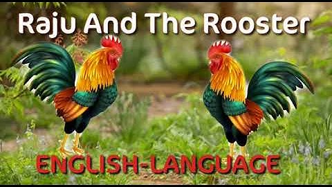 Raju and the rooster