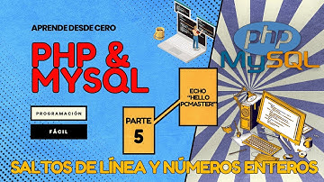 Los números ENTEROS y los SALTOS DE LÍNEA - Curso de PHP y MySQL - Capítulo 5