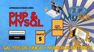 Los números ENTEROS y los SALTOS DE LÍNEA - Curso de PHP y MySQL - Capítulo 5