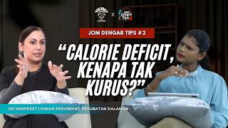 'Calorie Deficit, Kenapa Tak Kurus?' | EP2: Siri Jom Dengar Tips