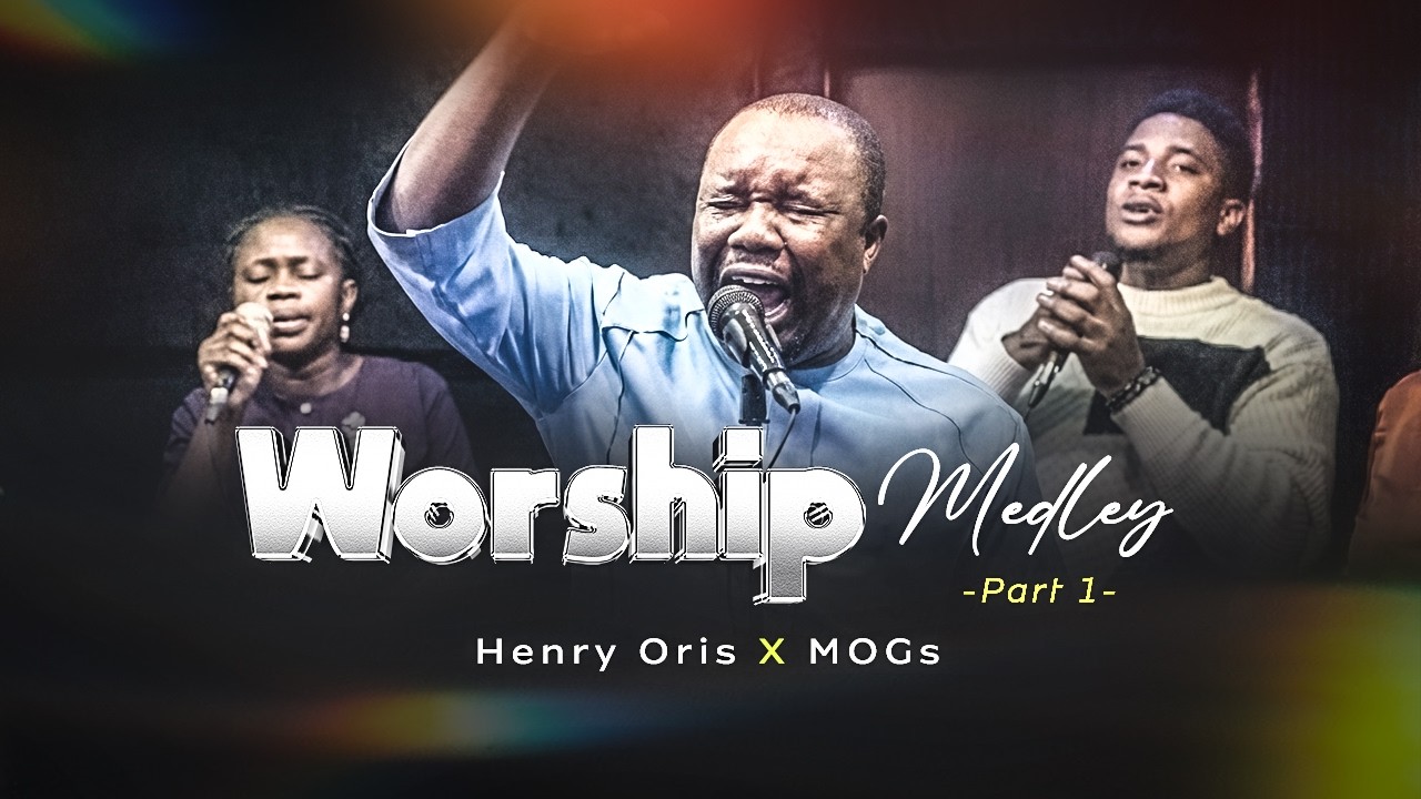Worship Medly With Henry Oris  & MOGs Part 1