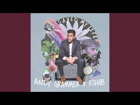 Saved My Life - Andy Grammer