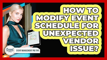 How To Modify Event Schedule For Unexpected Vendor Issue?