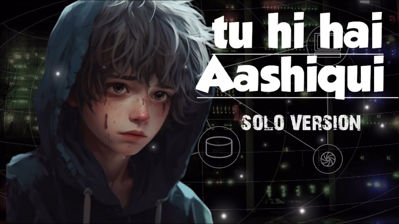 TU HI HAI AASHIQUI | SOLO VERSION SONG | SLOWED + REWARDS HINDI NEW SONG | NIGHT 🌃 LO-FI SONG | 2026
