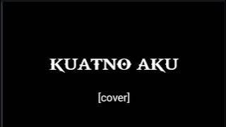KUATNO AKU_denny caknan feat ilux id-cover (Jeffry & Ardian)