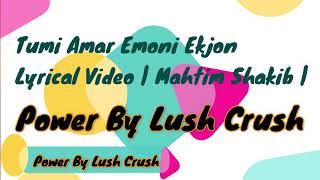tumi-amar-emoni-ekjon-al-mahtim-shakib-full