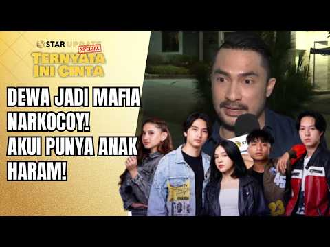 DEWA JADI MAFIA NARKOCOY DI TERNYATA INI CINTA, AKUI PUNYA ANAK HARAM! | STAR UPDATE