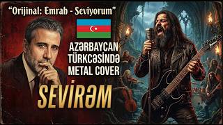 Emrah - Seviyorum | Symphonic Arabesque Metal Cover (Azerbaycan Türkçesinde)
