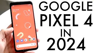 Google Pixel 4 In 2024! (Still Worth It?) (Review)