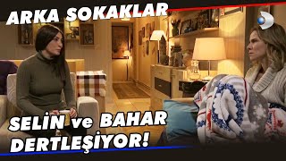 Selin Ile Bahar Dertleşiyor - Arka Sokaklar 576 Bölüm 