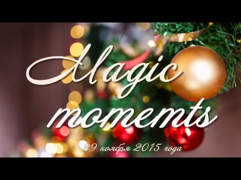 Magic moments
