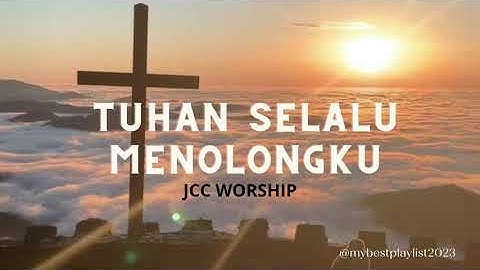 Tuhan Selalu Menolongku - JCC Worship [Live Session] | Lirik Lagu Rohani