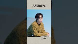 A.C.E - 'Anymore' Special Lyric Behind 📺 #PARKJUNHEE
