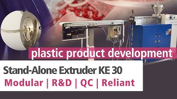 Plastics product development: single-screw extruder KE 30