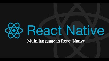 React Native - Problem 6 - Multi language in React Native