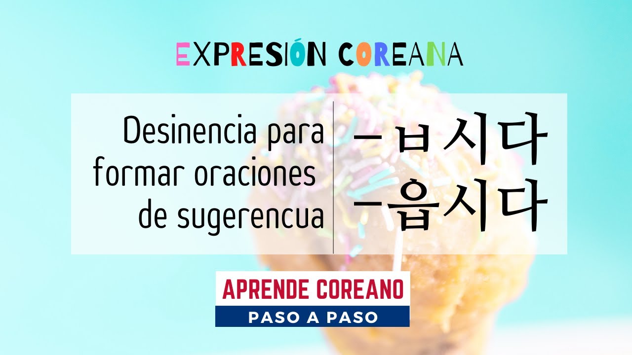 Gramática de Desinencia Final ㅂ시다 읍시다 (Propuesta) #GramaticaCoreana #AprenderCoreano #IdiomaCoreano