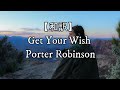 【和訳】Get Your Wish - Porter Robinson