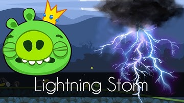 Bad Piggies - LIGHTNING STORM (Field of Dreams) - Thunderstorm