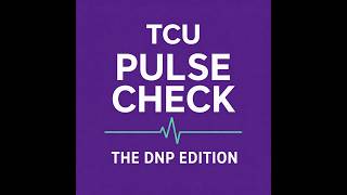 TCU Pulse Check The DNP Edition Launch Episode