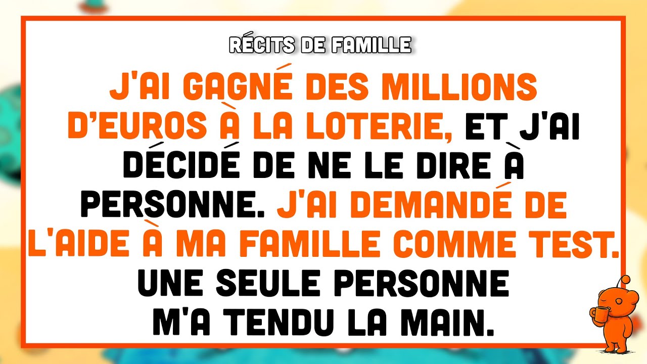 J'ai gagné des millions d’euros à la loterie, et j'ai décidé de ne le dire à personne.