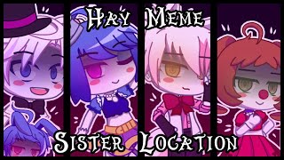 [FNAF] HAY (Meme) || feat. SL || Gacha Club || [Flash and Blood Warning]