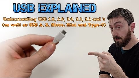 The Difference Between USB4, USB 3.2, Thunderbolt 3, USB-C, USB-A and more