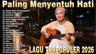 Lagu Santai Terpopuler 2026 🔥 Viral TikTok — Lagu Pop Indonesia Terbaru & Paling Hits 2026