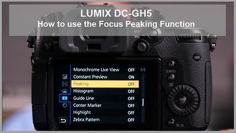 Panasonic - LUMIX G Series - DC-GH5, DC-GH5S, DC-G9 - How to use Focus Peaking.