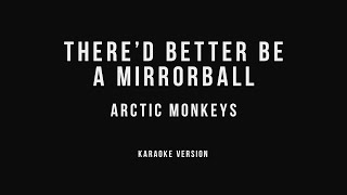 Arctic Monkeys - There'd Better Be A Mirrorball (Karaoke instrumental)
