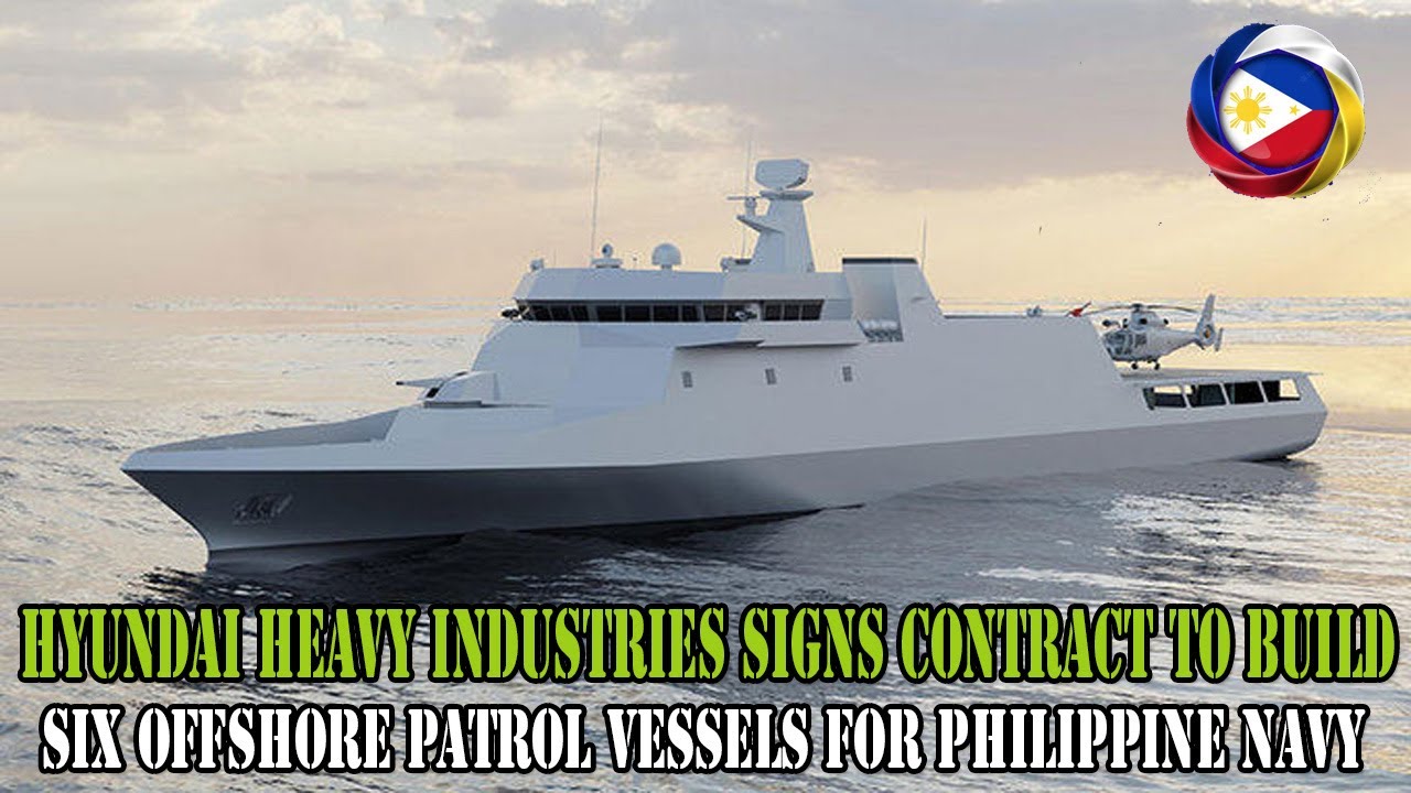 Hyundai Heavy Industries Signs Contract to Build Six Offshore Patrol Vessels for Philippine Navy