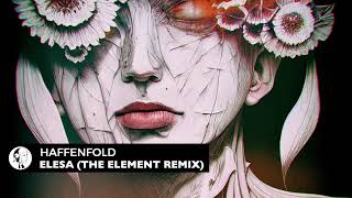 Haffenfold - Elesa (The Element Remix)
