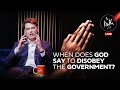 When Does God Say to Disobey the Government? The Truth of It with Martyn Iles